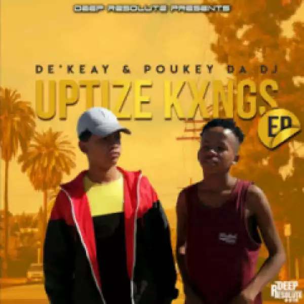 De’KeaY X Poukey Da DJ - Shaya Uptize Ft. Caltonic SA & P.T.S Vocals